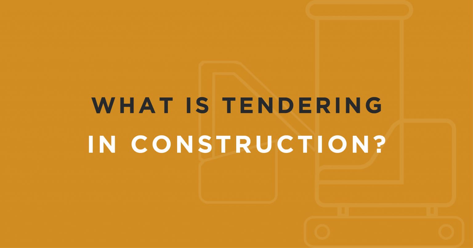 what-is-tendering-in-construction-why-tender-for-work